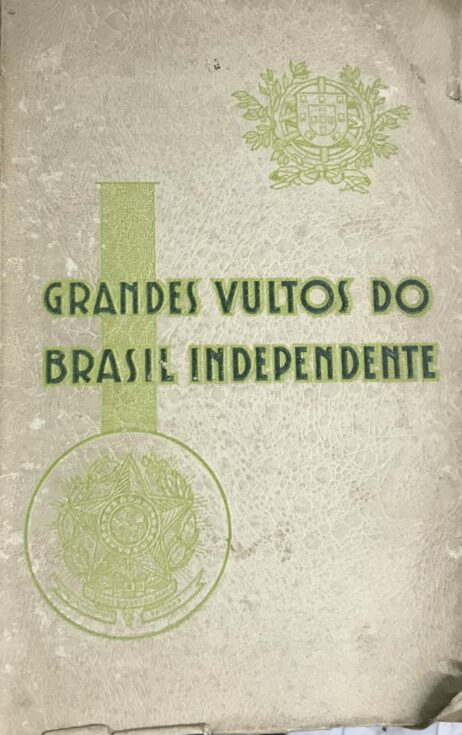 Grandes vultos do Brasil independente