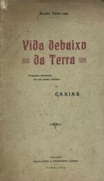 Vida debaixo da Terra: Tragedia historica de um prêso politico de Caxias