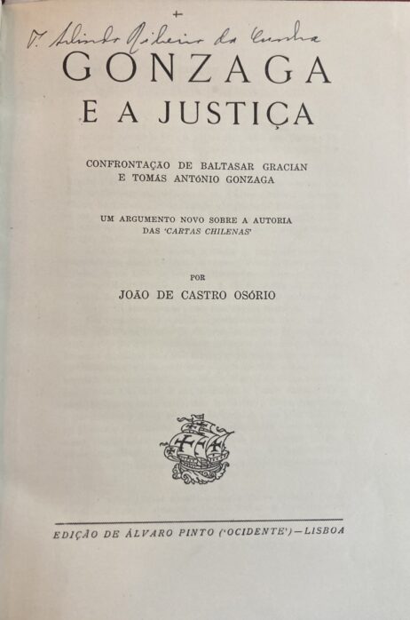 Gonzaga e a Justiça: Confrontação de Baltasar Gracián e Tomás António Gonzaga: Um argumento novo sobre a autoria das "Cartas Chilenas"