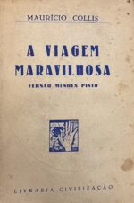 A viagem maravilhosa (Vida de Fernão Mendes Pinto)