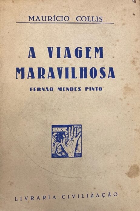 A viagem maravilhosa (Vida de Fernão Mendes Pinto)