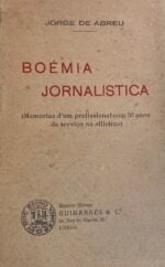 Boémia Jornalistica (Memorias d'um profissional com 30 anos de serviço na «fileira»)
