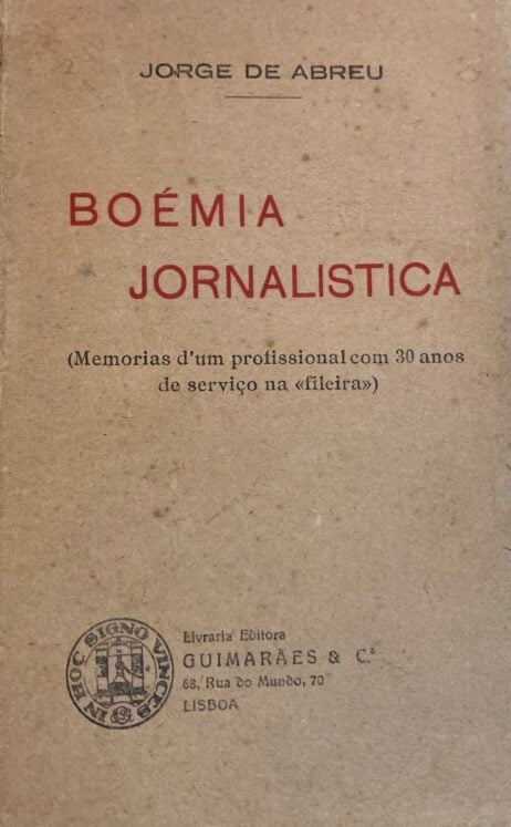 Boémia Jornalistica (Memorias d'um profissional com 30 anos de serviço na «fileira»)