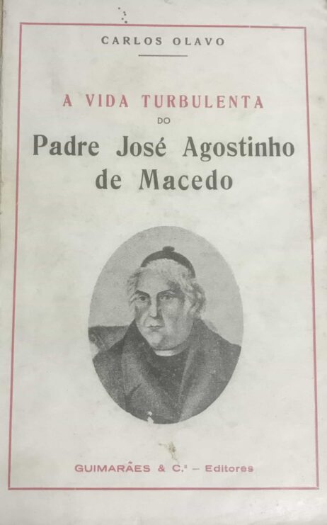 A vida turbulenta do Padre José Agostinho de Macedo