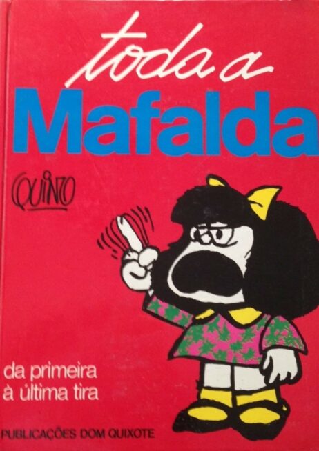 Toda a Mafalda: da primeira à última tira