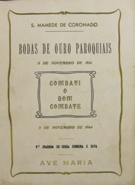 Cinquenta anos de vida paroquial em S. Mamede de Coronado 8-11-1914 - 8-11-1964