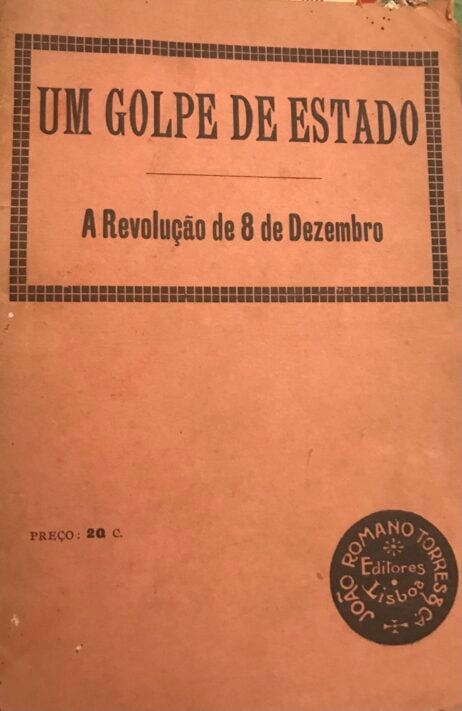 Um golpe de Estado - A revolução de 8 de Dezembro