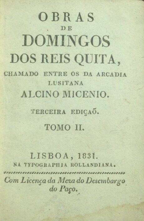 Obras de Domingos dos Reis Quita, chamado entre os da Arcadia Lusitana Alcino Micenio - Tomo II