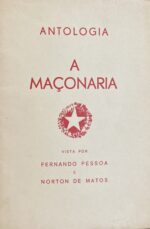 A Maçonaria vista por Fernando Pessoa e Norton de Matos