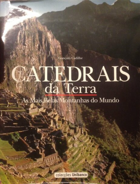 Catedrais da Terra: As Mais Belas Montanhas do Mundo