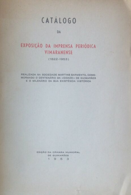 Catálogo da Exposição da Imprensa Periódica Vimaranense (1822-1953)