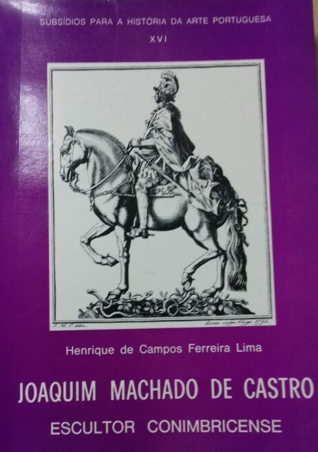Joaquim Machado de Castro: Escultor conimbricense