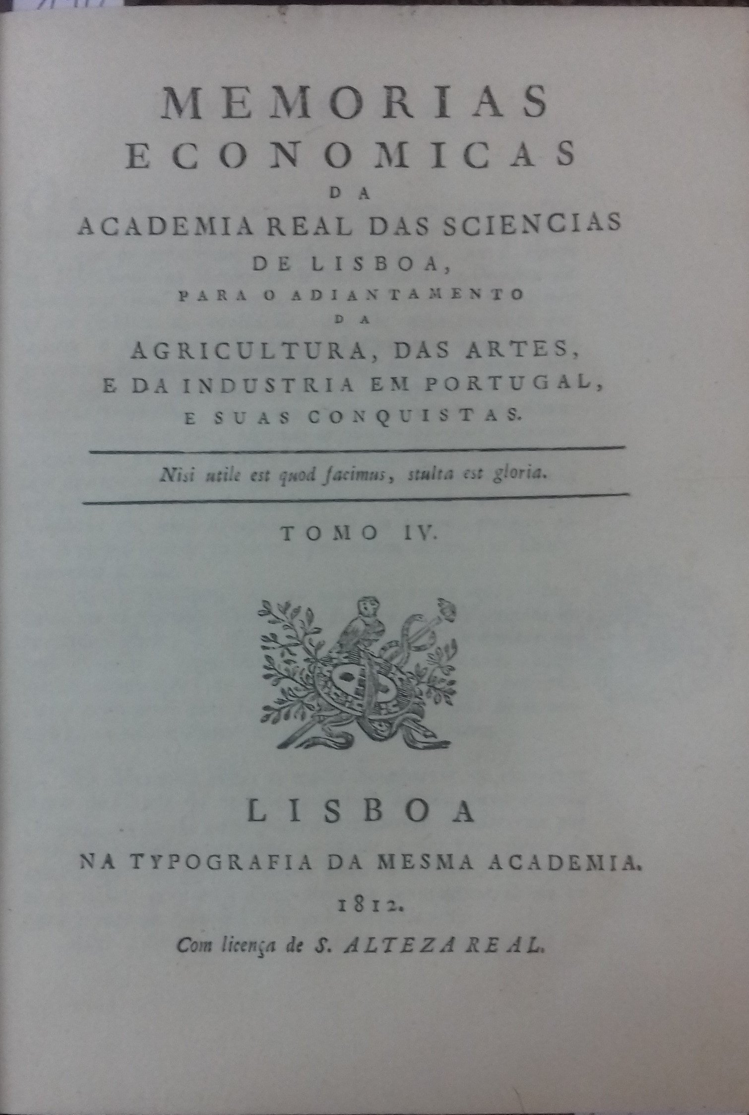 Memórias economicas da Academia Real das Sciencias de Lisboa, para adiantamento da Agricultura, das Artes, e da Industria em Portugal e suas conquistas - Tomo IV