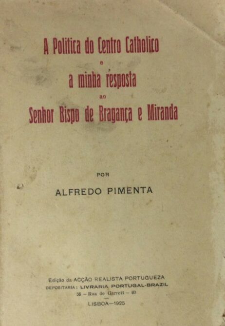 A Politica do Centro Catholico e a minha resposta ao Senhor Bispo de Bragança e Miranda