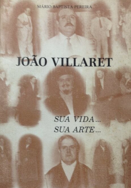 João Villaret: Sua vida... Sua arte...