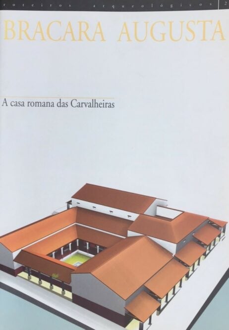 Bracara Augusta - A casa romana das Carvalheiras