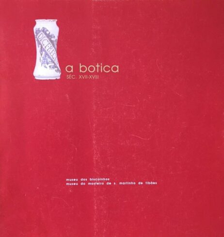 A Botica: Séc. XVII-XVIII