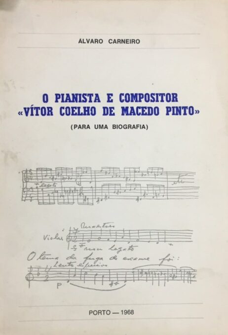 O pianista e compositor «Vítor Coelho de Macedo Pinto» (Para uma biografia)