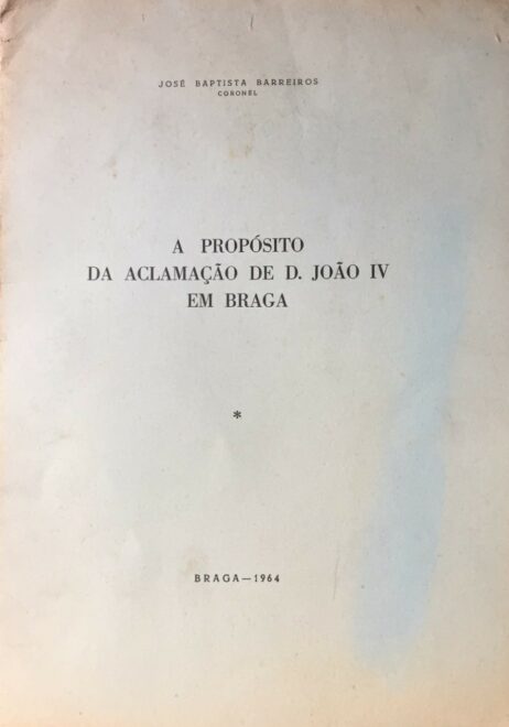 A propósito da aclamação de D. João IV em Braga
