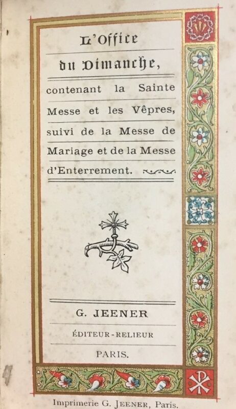 L'Office du Dimanche, contenant la Sainte Messe et les Vêspres, suivi de la Messe de Mariage et de la Messe d'Enterrement