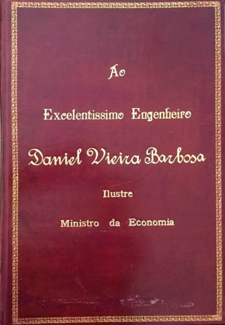 Ao Excelentissimo Engenheiro Daniel Vieira Barbosa Ilustre Ministro da Economia