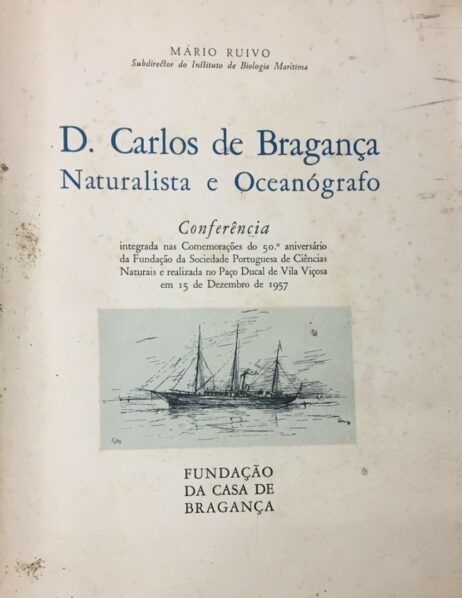 D. Carlos de Bragança Naturalista e Oceanógrafo
