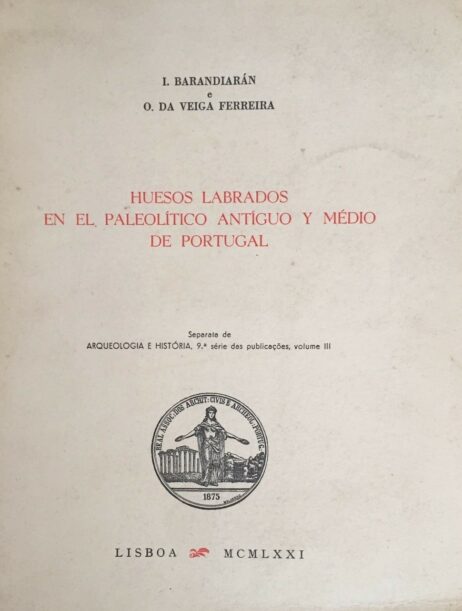 Huesos labrados en el Paleolítico antíguo y médio de Portugal