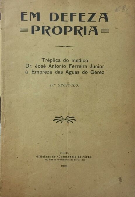 Em defeza propria - Carta do medico Dr. José Antonio Ferreira Junior á Empreza das Aguas do Gerez