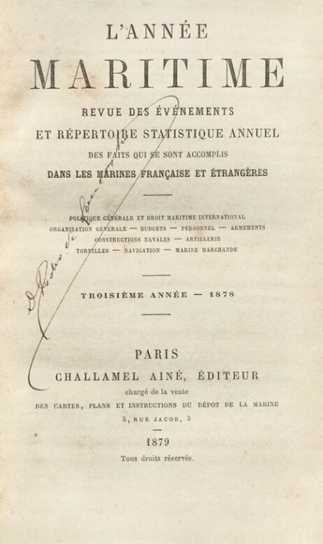 L'Année maritime: Revue des événements et réportoire statistique annuel des faits qui se sont accomplis dans les marines françaises et étrangères