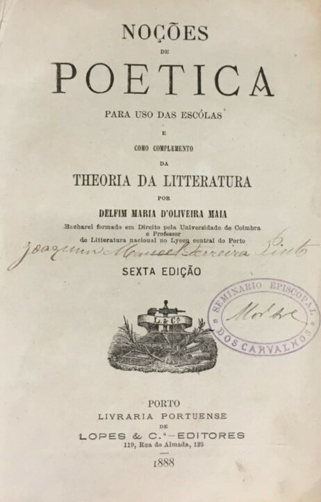 Noções de Poetica para uso das escólas e como complemento da Theoria da Litteratura