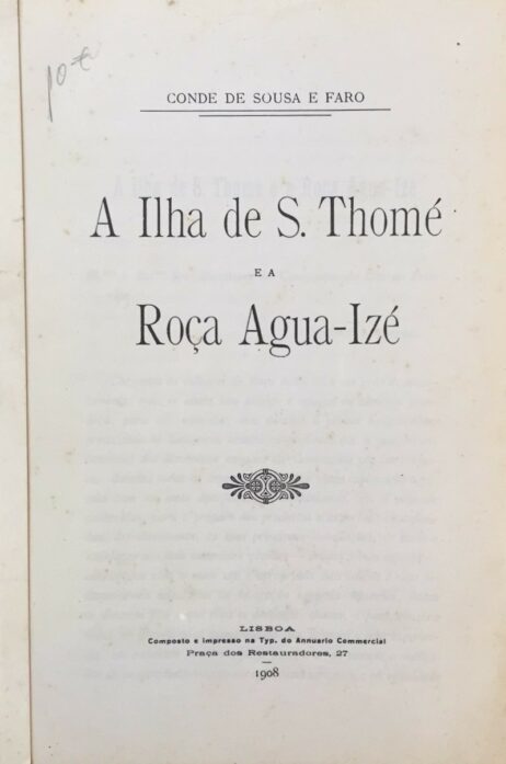 A Ilha de S. Thomé e a Roça Agua-Izé
