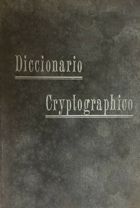 Diccionario Cryptographico para a correspondencia official e particular