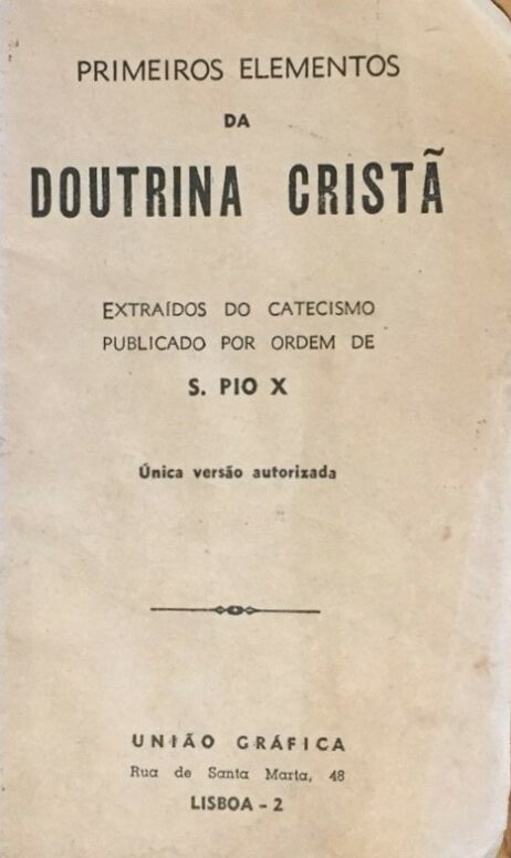 Primeiros elementos da Doutrina Cristã extraídos do Catecismo publicado por ordem de S. Pio X