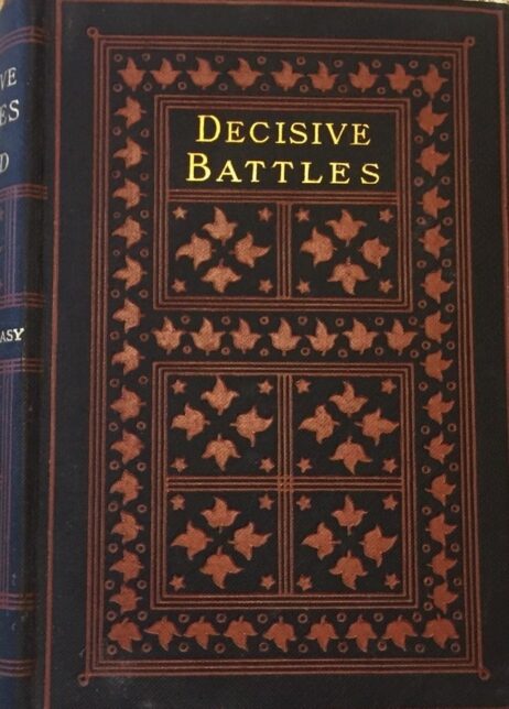 The fifteen decisive battles of the world: From Marathon to Waterloo