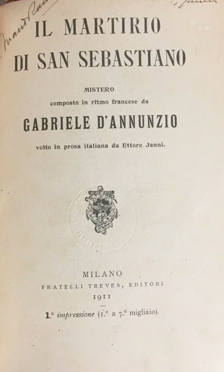 Il Martirio di San Sebastiano. Mistero composto in ritmo francese da Gabriele d'Annunzio volto in prosa italiana da Ettore Janni
