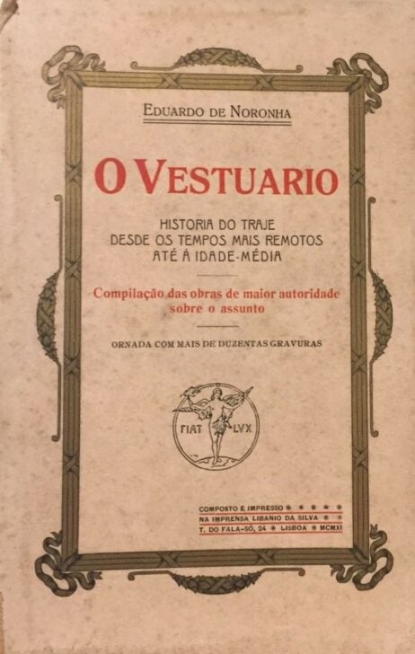 O Vestuário - História do Traje desde os mais remotos tempos até á Idade-média