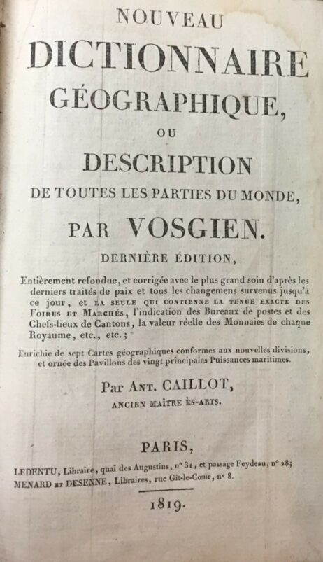 Nouveau Dictionnaire Géographique, ou Description des toutes les parties du Monde par Vosgien