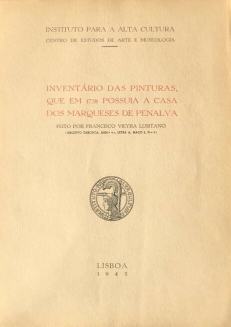 Inventário das pinturas, que em 1758 possuia a Casa dos Marqueses de Penalva