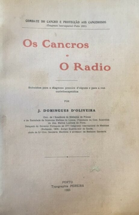 Os Cancros e O Radio - Subsidios para a diagnose precoce d'alguns e para a sua curietherapeutica