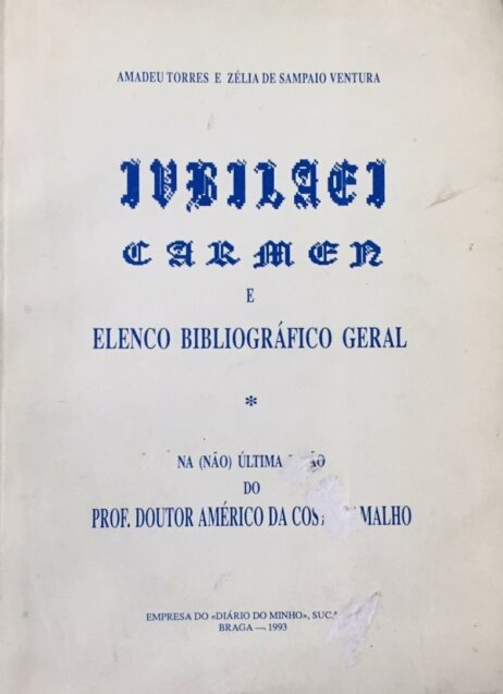 Iubilei Carmen e Elenco Bibliográfico Geral na (não) última lição do Prof. Dr. Américo da Costa Ramalho