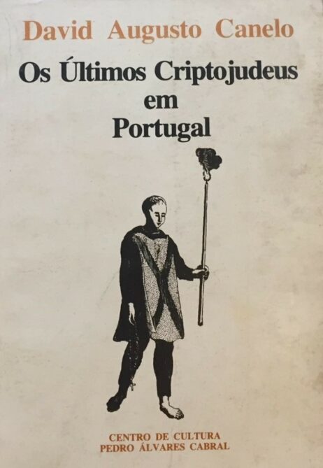 Os Últimos Criptojudeus em Portugal