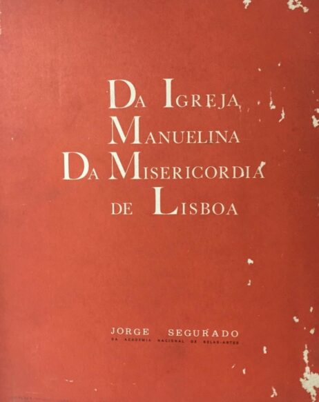 Da Igreja Manuelina da Misericórdia de Lisboa «Conceição-Velha»