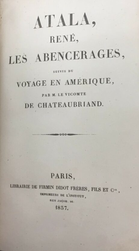 Atala, René, Les Abencerages. Suivis du Voyage en Amérique