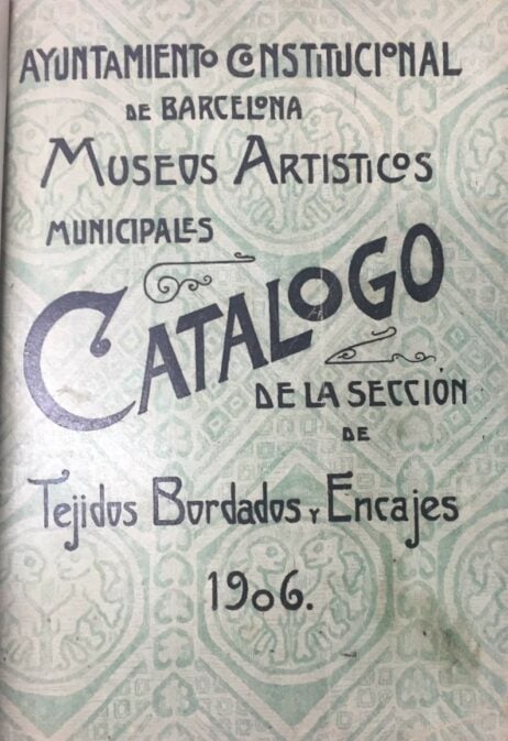 Catalogo de la Sección de Tejidos, Bordados y Encajes del Museo de Arte Decorativo y Arqueológico
