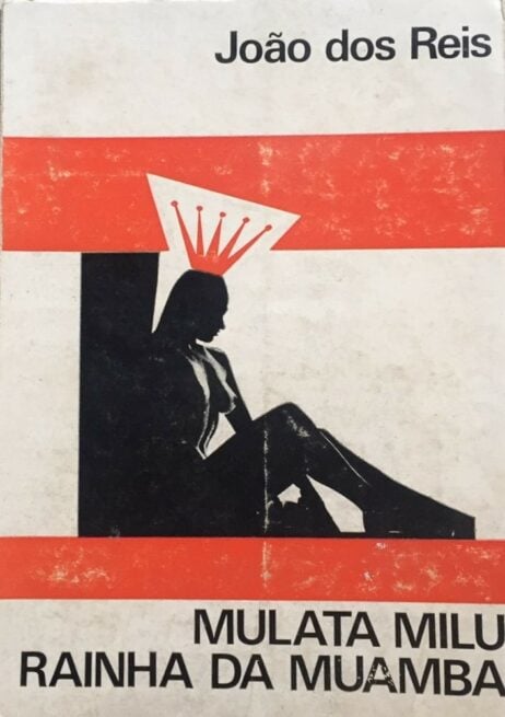 Mulata Milú, Rainha da Muamba