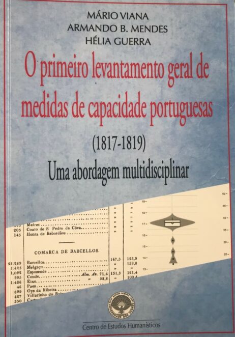 O primeiro levantamento geral de medidas de capacidade portuguesas (1817-1819): Uma abordagem multidisciplinar