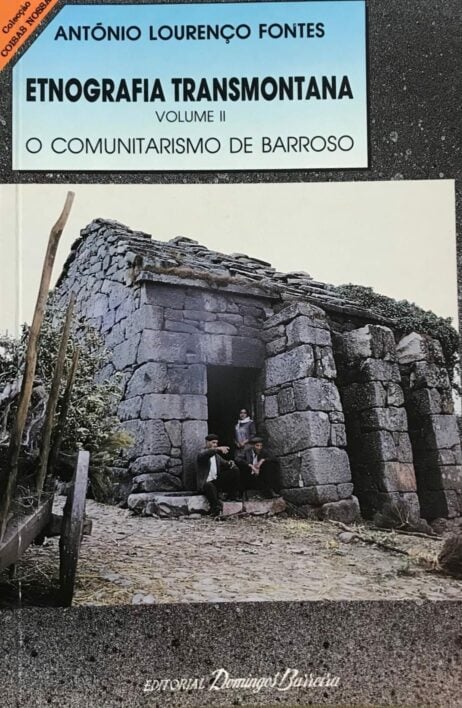 Etnografia Transmontana - Volume II - O Comunitarismo de Barroso