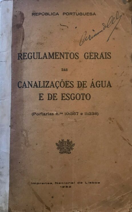 Regulamentos Gerais das Canalizações de Água e de Esgoto (Portarias n.ºs 10:367 e 11:338)