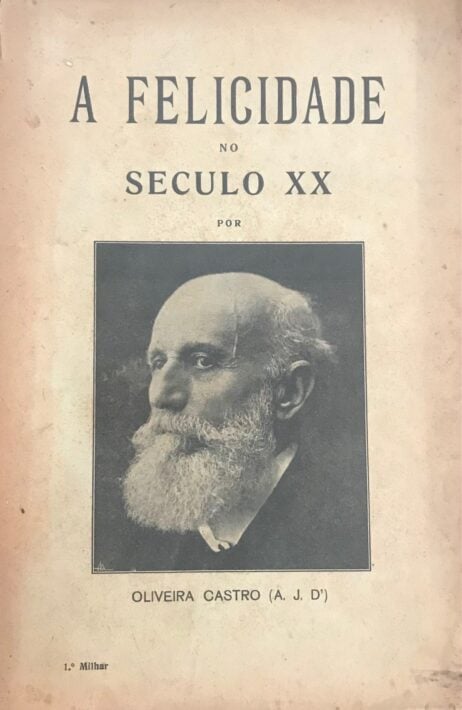 A Felicidade no Seculo XX - Ideaes Practicos