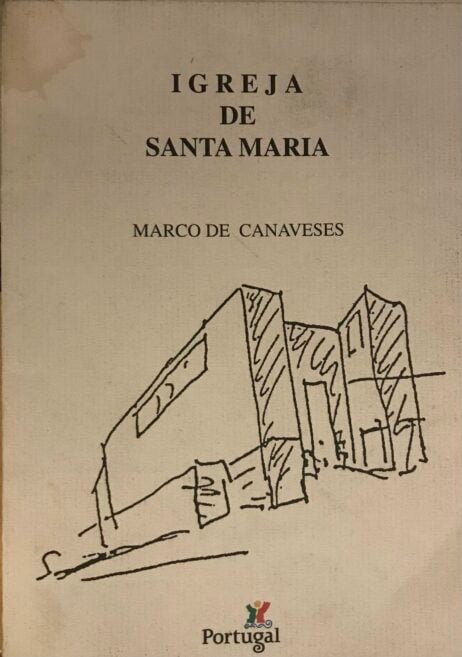 Igreja de Santa Maria - Marco de Canaveses